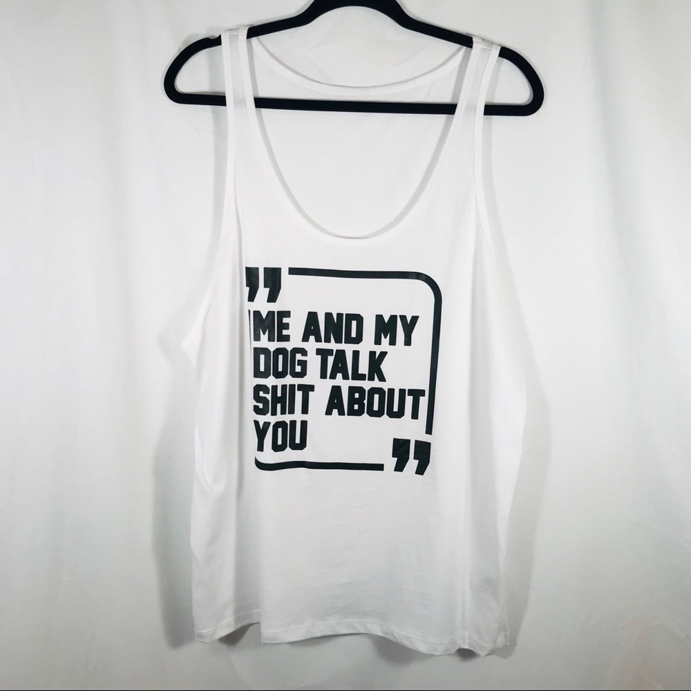 Me and My Dog Talk Shit About You Graphic Tank Top